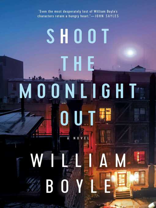 Title details for Shoot the Moonlight Out by William Boyle - Wait list
